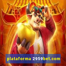 plataforma 2959bet.com